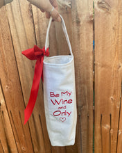 Load image into Gallery viewer, Be My Wine &amp; Only Wine Tote
